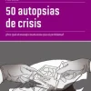50 AUTOPSIAS DE CRISIS