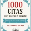 1000 CITAS QUE INVITAN A PENSAR