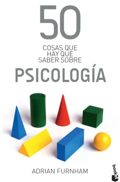 50 COSAS QUE HAY QUE SABER SOBRE PSICOLOGIA