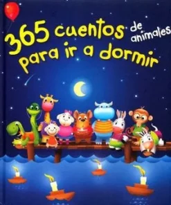 365 CUENTOS DE ANIMALES PARA IR A DORMIR