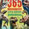 365 DINOSAURIOS Y OTROS ANIMALES PREHIST