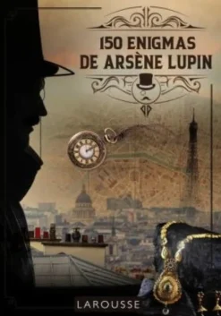 150 ENIGMAS DE ARSÈNE LUPIN