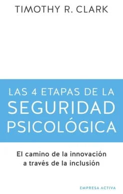 4 ETAPAS DE LA SEGURIDAD PSICOLOGICA