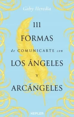 111 FORMAS DE COMUNICARTE CON LOS ÁNGELES Y ARCÁNGELES