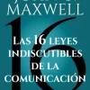 16 LEYES INDISCUTIBLES DE LA COMUNICACIO