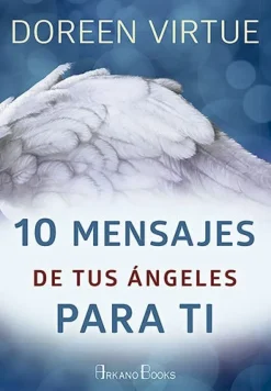 10 MENSAJES DE TUS ÁNGELES PARA TI