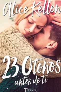 23 OTOÑOS ANTES DE TI