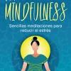 75 PRÁCTICAS ESENCIALES DE MINDFULNESS