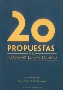 20 PROPUESTAS PARA REFORMAR EL CAPITALISMO