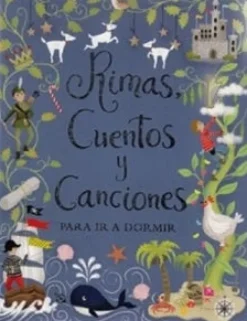 365 RIMAS, CUENTOS Y CANCIONES PARA IR A DORMIR