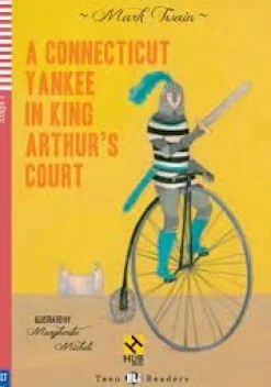 A CONNECTICUT YANKEE IN KING ARTHUR´S COURT - HUB TEEN READERS 1 W / AUDIO CD