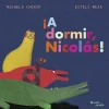 ¡A DORMIR, NICOLÁS!