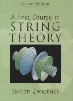 A FIRST COURSE IN STRING THEORY 2ED.