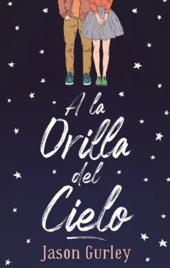 A LA ORILLA DEL CIELO