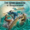 A SERIES OF UNFORTUNATE EVENTS #3: THE WIDE WINDOW