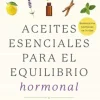 ACEITES ESENCIALES PARA EL EQUILIBRIO HORMONAL