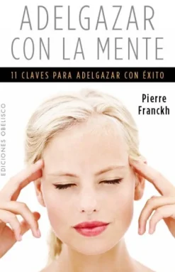 ADELGAZAR CON LA MENTE