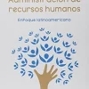ADMINISTRACION DE RECURSOS HUMANOS: ENFOQUE LATINOAMERICANO