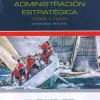 ADMINISTRACION ESTRATEGICA. TEORIA Y CASOS. UN ENFOQUE INTEGRADO 12ED.