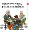 AJEDREZ Y CIENCIA, PASIONES MEZCLADAS