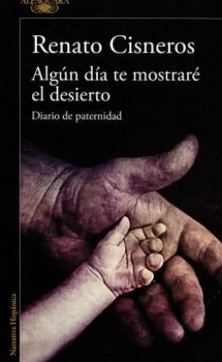 ALGUN DIA TE MOSTRARE EL DESIERTO. DIARIO DE PATERNIDAD