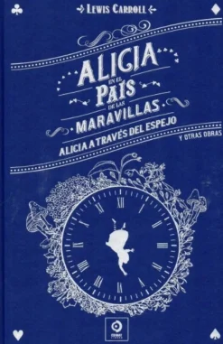 ALICIA EN EL PAÍS DE LAS MARAVILLAS -ALICIA A TRAVÉS DEL ESPEJO