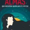 ALMAS QUE NECESITAN AYUDA PARA SANAR