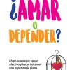 ¿AMAR O DEPENDER?