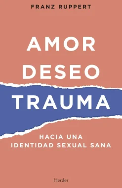 AMOR, DESEO, TRAUMA