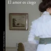 AMOR ES CIEGO, EL