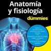 ANATOMÍA Y FISIOLOGÍA PARA DUMMIES