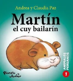 ANIMALES PERUANOS 1. MARTIN, EL CUY BAILARIN