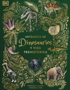 ANTOLOGÍA DE DINOSAURIOS Y VIDA PREHISTÓRICA