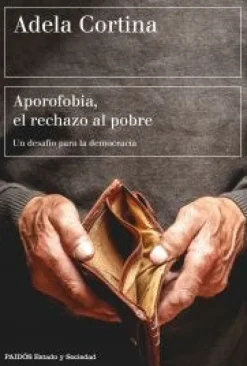 APOROFOBIA, EL RECHAZO AL POBRE