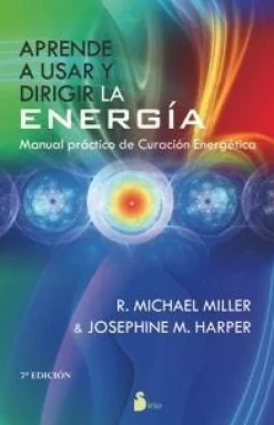 APRENDE A USAR Y DIRIGIR LA ENERGIA 7ED.