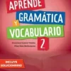 APRENDE GRAMÁTICA Y VOCABULARIO 2 NUEVA EDICIÓN