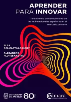 APRENDER PARA INNOVAR. TRANSFERENCIA DE CONOCIMIENTO DE LAS MULTINACIONALES ESPAÑOLAS EN EL MERCADO