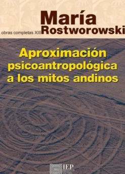 APROXIMACION PSICOANTROPOLOGICA A LOS MITOS ANDINOS