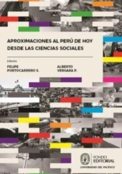 APROXIMACIONES AL PERU DE HOY DESDE LAS CIENCIAS SOCIALES