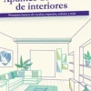 APUNTES DE DISEÑO DE INTERIORES: PRINCIPIOS BASICOS DE ESCALAS, ESPACIOS, COLORES Y MAS