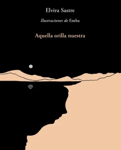 AQUELLA ORILLA NUESTRA