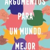 ARGUMENTOS PARA UN MUNDO MEJOR