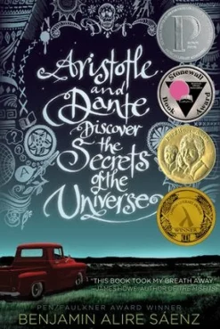 ARISTOTLE AND DANTE DISCOVER THE SECRETS OF THE UNIVERSE