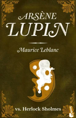 ARSÈNE LUPIN VS. HERLOCK SHOLMÈS
