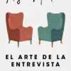 ARTE DE LA ENTREVISTA, EL