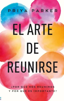 ARTE DE REUNIRSE, EL
