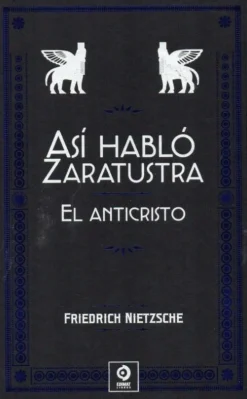 ASÍ HABLÓ ZARATUSTRA -EL ANTICRISTO