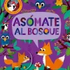 ASOMATE AL BOSQUE