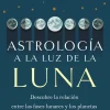 ASTROLOGÍA A LA LUZ DE LA LUNA