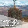 ASTRONOMIA E IMPERIO EN LOS ANDES